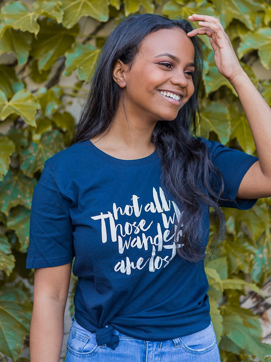 Not all those who wander are lost tshirt | Fair Anita